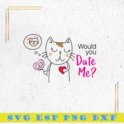 Heart SVG, Date me SVG, Love SVG, Romance SVG, Happy Valentine' s Day SVG