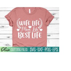 Wife Life Svg, Mom Life Svg, Funny Wife Quote Svg, Wife Gift Svg, Mom Gift Svg, Cameo Cricut, Cut File, Silhouette Svg,