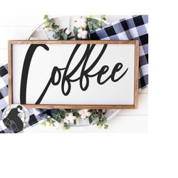 Coffee Svg Cut File for Oversized Wall Art, Farmhouse Kitchen Sign Design, Coffee Sign SVG for Cricut Silhouette, Digita