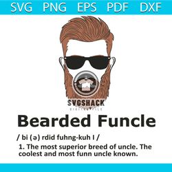 Mens Bearded Funcle Svg, Trending Svg, Mens Svg, Bearded Funcle Svg, Uncle Love, Uncle Life, Funny Uncle, Funny Gift, Be