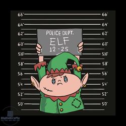 Elves Police Dept Elf 12 25 Svg, Christmas Svg, Elf Svg, Elf Mugshot Svg, Funny Elf Avg, Christmas Elf Svg, Police Svg,