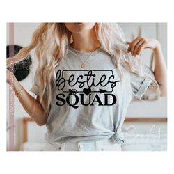 Besties Squad Svg Png, Besties Svg, Besties Forever Svg, Friendship Shirt Svg Cut File for Cricut, Silhouette Eps Dxf Pd