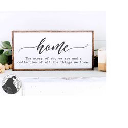 Home the Story of Who We Are SVG, Family Cut File, Home Sign svg, FArmhouse Decor, DIY Sign svg, Cricut, Silhouette, Com