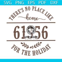 There Is No Place Like Home 61356 For The Holiday Svg, Trending Svg, There Is No Place Like Home Svg, 61356 For The Holi