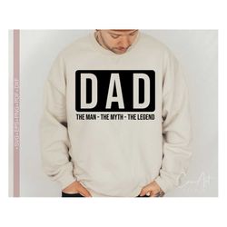 Dad Svg, The Man The Myth The Legend Svg Png, Father's Day Svg, Dad Shirt Svg, Funny Dad Quotes and Sayings Cut File for
