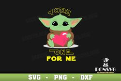 Baby Yoda One For Me SVG Cut Files for Cricut Star Wars PNG image Little Grogu with Heart DXF file