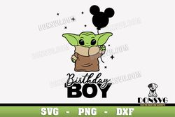 Baby Yoda Birthday Boy svg files Cricut Silhouette Mickey Ears Balloon PNG Sublimation Disney Star Wars