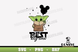 Baby Yoda Best Day Ever svg files Cricut Silhouette Grogu Family Trip PNG Sublimation Balloon Mouse Ears