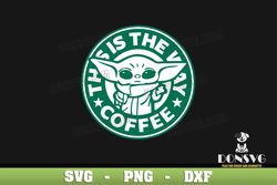 Grogu This is the Way Coffee SVG Baby Yoda Starbucks Cup Logo png clipart Design Star Wars Cricut files