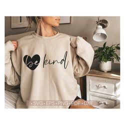 Be Kind Svg, Be A Kind Human Svg, Kindness Svg, Inspirational Shirt Quote Svg Cut File for Cricut Silhouette Cutting Png