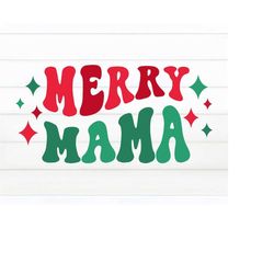 Christmas Merry Mama PNG, Merry Mama PNG, Digital design, clipart, Sublimation Png, Christmas Svg, Christmas Sublimation
