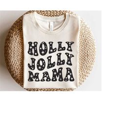 Holly Jolly Mama svg, Christmas mama shirt svg, Christmas party svg, Holiday shirt svg, Christmas quote svg, Happy Holid