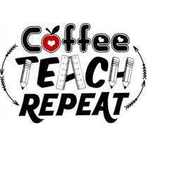 QualityPerfectionUS Digital Download - Coffee Teach Repeat - SVG File for Cricut, HTV, Instant Download