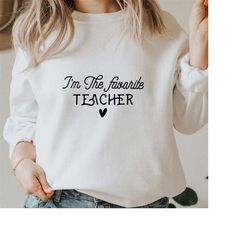 I'm the Favorite Teacher SVG PNG PDF, Teacher Svg, Teacher Life Svg, Teacher Appreciation Svg, Favorite Teacher Shirt Sv
