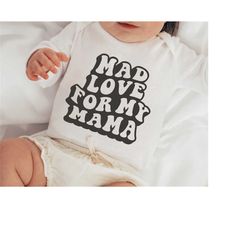 Mad love for my mama svg, Toddler design shirt svg, Baby onesie svg, Mom life svg, Children print svg, Mommy svg, Wavy l