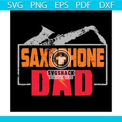 distressed saxophone dad svg, father's day svg, father svg, fathers day svg, saxophone svg, music svg
