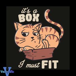 It Is A Box I Must Fit Svg, Trending Svg, Cat Svg, Kitty Svg, Kitty Lovers Svg, Cat Box Svg, Box Svg, Cat Gift Svg, Cat