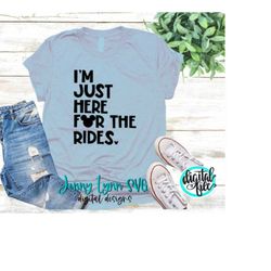 Just Here for the Rides Disneyland Shirts Best Day Ever  Digital Files Cricut Clipart Silhouette Iron On Disneyworld Shi