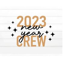 New Year Year Crew SVG, Happy New Year PNG, New Year Png, New Years SVG, Happy New Year Svg, New Year Svg Designs, New Y