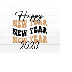 Happy New Year 2023 SVG, New Year SVG, New Years PNG, Happy New Year Svg, New Year Svg Designs, New Year cut file