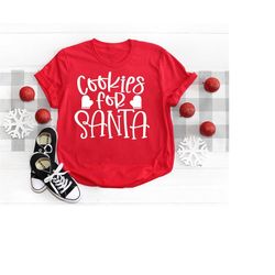 cookies for santa shirt, christmas shirt, santa clause shirt, santa shirt, christmas holiday shirt, santa's cookie shirt
