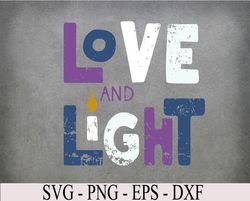 Love And Light Hanukkah, Svg, Eps, Png, Dxf, Digital Download
