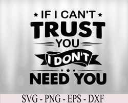 If i can't trust you Svg, Eps, Png, Dxf, Digital Download