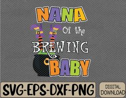Nana of Brewing Baby Halloween Theme Baby Shower Spooky Svg, Eps, Png, Dxf, Digital Download