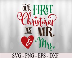 Our First Christmas as MR & MRS full Color Christmas Adult Svg, Eps, Png, Dxf, Digital Download