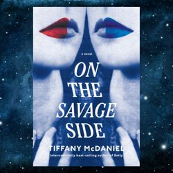 On the Savage Side: A novel – Deckle Edge, February 14, 2023 by Tiffany McDaniel (Author)