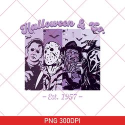 Halloween & Co Est. 1957 PNG, Horror Character Movie PNG, Halloween Horror Movie PNG, Scary Movie Halloween PNG 300DPI