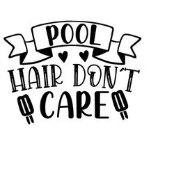 QualityPerfectionUS Digital Download - Pool Hair Don't Care - SVG File for Cricut, HTV, Instant Download