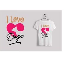 QualityPerfectionUS Digital Download - I Love Dogs  - SVG File for Cricut, HTV, Instant Download