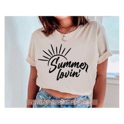 Summer Lovin' Svg, Summer Svg Women's Shirt Design, Summertime Svg, Vacation Svg Cut File for Cricut, Silhouette Dxf Png