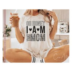 Oh Honey I Am That Mom Svg Png, Funny Mom Quotes and Sayings, Gift for Mama, Mom Life Svg Cut File for Cricut, Leopard P