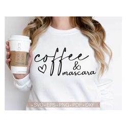 Coffee and Mascara Svg, Funny Coffee Quotes Svg, Coffee Shirt Svg Design Cut File for Cricut, Sassy Svg, Coffee Lover Sv