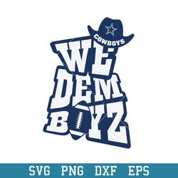We Dem Dallas Cowboys Svg, Dallas Cowboys Svg, NFL Svg, Png Dxf Eps Digital File