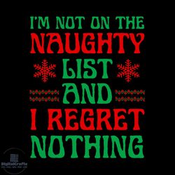 I'm Not On The Naughty List And Nothing Svg, Christmas Svg, Xmas Svg, Naughty Svg