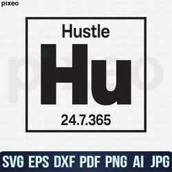 Hustle Element SVG, Hustle SVG, Hustle Hard SVG, Hustle Shirt, Hustle Hard Svg,  Hustler Svg, Hustle Clipart, Stay Humbl