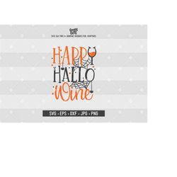 Happy Hallo Wine SVG Halloween SVG Wine Quote Sayings file for Silhouette Cricut Cutting Machine Design Download Print