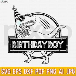 Dinosaur Birthday Boy Svg, T-rex Svg, T-rex Birthday Shirt, Birthday Saurus Svg, Boys T Rex Party Svg, Dinosaur Svg, T-r