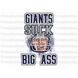 Giants suck big ass Svg Png, Cowboys svg, Cowboys fan svg, team spirit svg, school team svg, football player svg, Giants