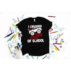 I Crushed 100 Days Of School, Teacher Gifts, Teacher Appreciation, 100 Days Brighter, Back to School Shirt,100 Days Of S
