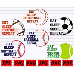 Eat Sleep Sports Repeat SVG | Eat Sleep Football Repeat SVG | Sports SVG| Basketball Svg| Soccer Svg| Baseball Svg| Tenn
