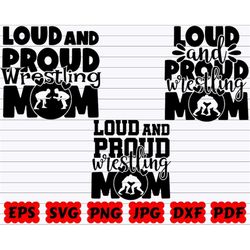 Loud and Proud Wrestling Mom SVG | Loud and Proud SVG | Wrestling Mom SVG | Loud Svg | Proud Svg | Wrestling Quote Svg |
