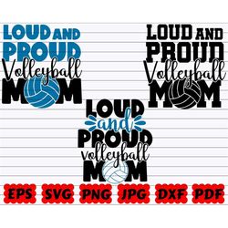 loud and proud volleyball mom svg | loud and proud svg | volleyball mom svg | loud svg | proud svg | volleyball quote |