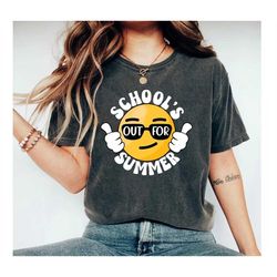 Funny Smiley Schools Out For Summer Shirt, Last Day Of School Tee, Teacher Summer Shirt, Summer Shirt, Classmates Matchi