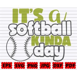It's A Softball Kinda Day SVG | Softball Kinda Day SVG | Softball Day SVG | Kinda Day Svg | Day Svg | Softball Cut File
