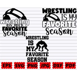 Wrestling Is My Favorite Season SVG | My Favorite Season SVG | Favorite Season SVG | Wrestling Cut File | Wrestling Quot