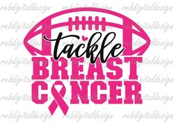breast tackle cancer svg, cancer awareness, fight cancer, tackle cancer, tackle cancer football pdf png eps instant digi